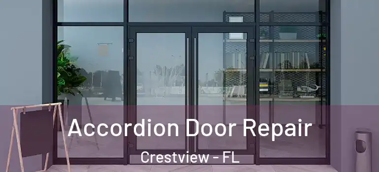  Accordion Door Repair Crestview - FL
