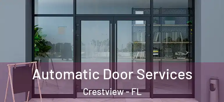  Automatic Door Services Crestview - FL