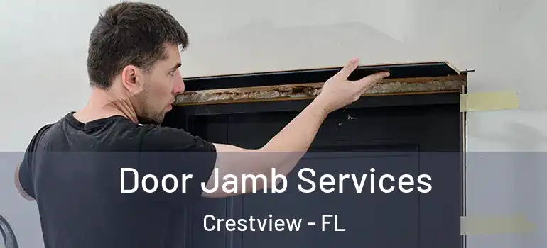 Door Jamb Services Crestview - FL