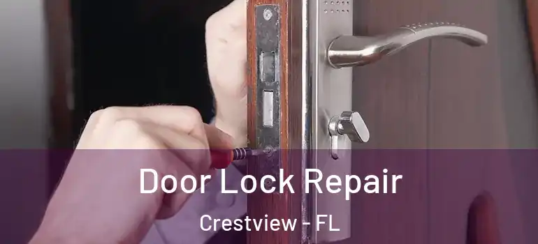  Door Lock Repair Crestview - FL