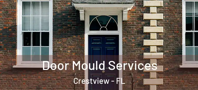  Door Mould Services Crestview - FL