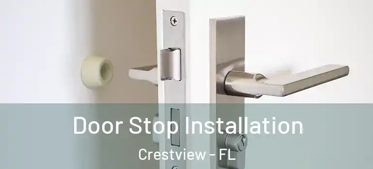  Door Stop Installation Crestview - FL