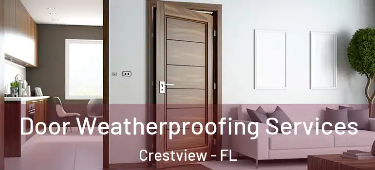  Door Weatherproofing Services Crestview - FL