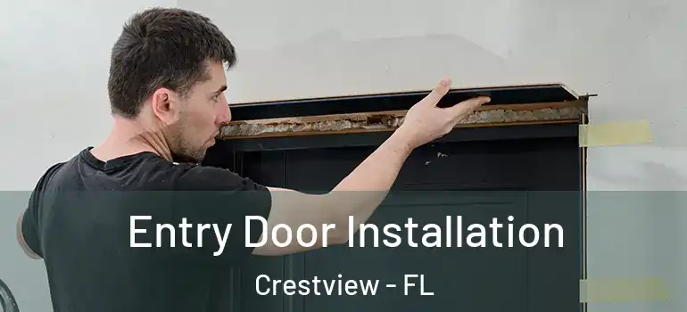  Entry Door Installation Crestview - FL