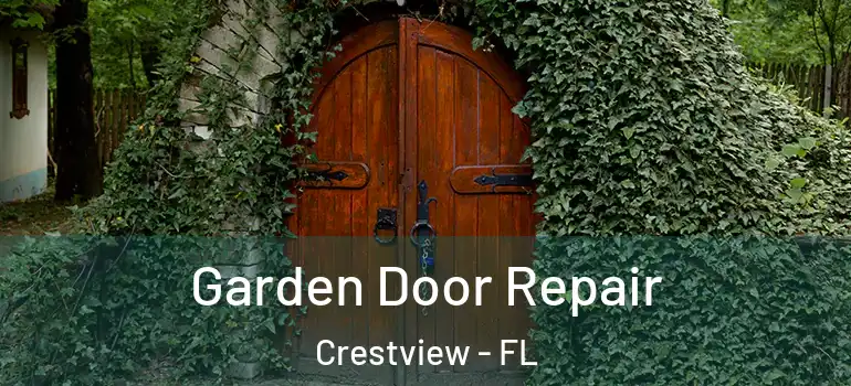  Garden Door Repair Crestview - FL