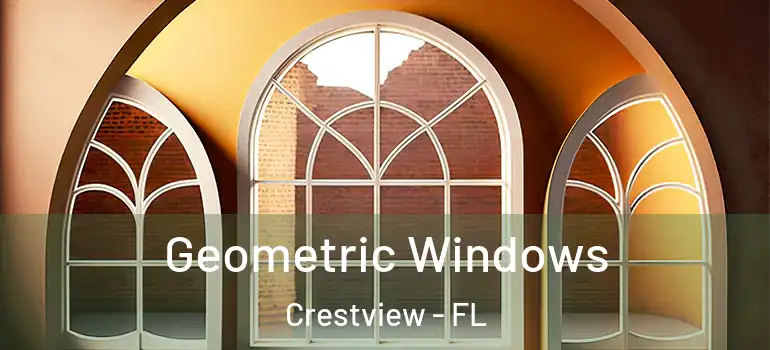  Geometric Windows Crestview - FL