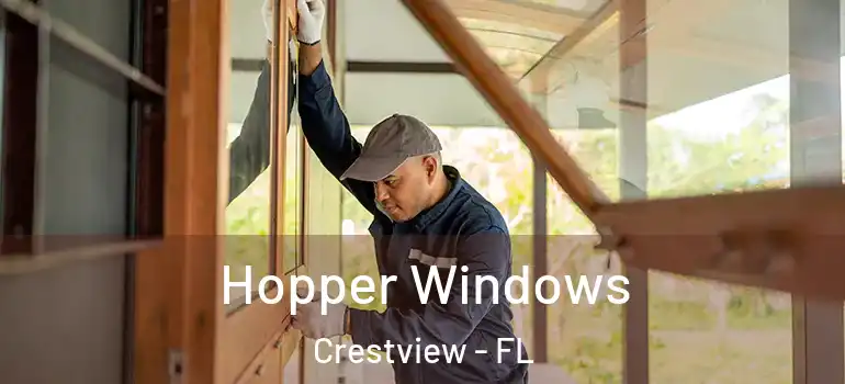  Hopper Windows Crestview - FL