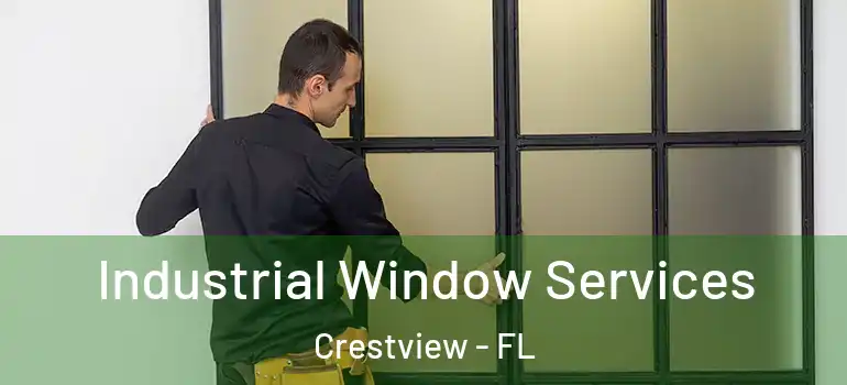  Industrial Window Services Crestview - FL