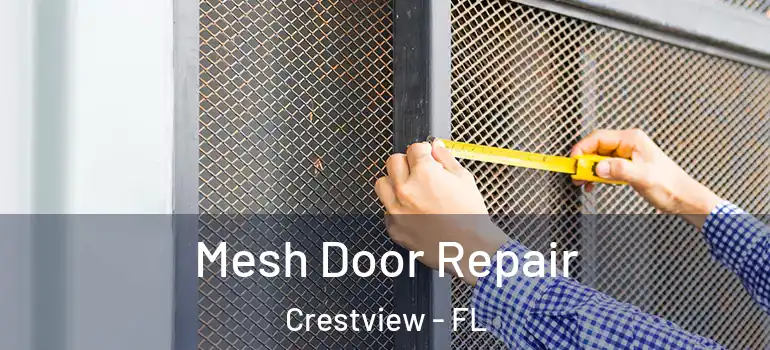  Mesh Door Repair Crestview - FL