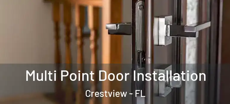  Multi Point Door Installation Crestview - FL