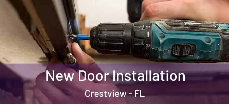  New Door Installation Crestview - FL