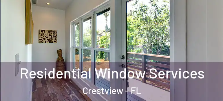 Residential Window Services Crestview - FL