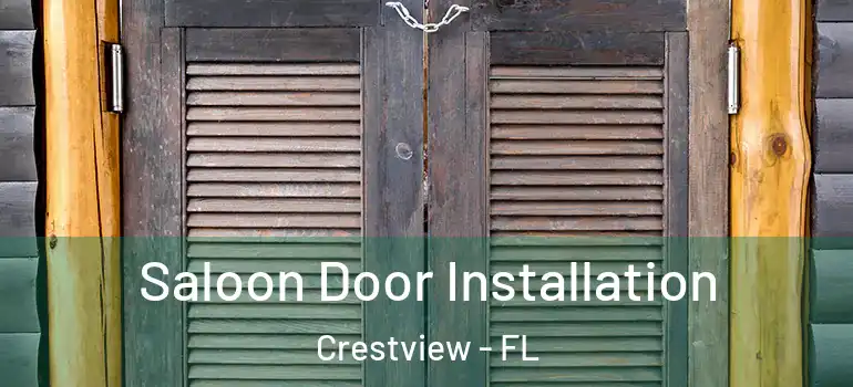  Saloon Door Installation Crestview - FL