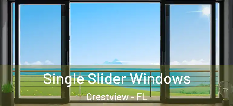  Single Slider Windows Crestview - FL