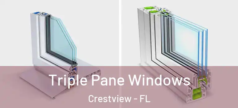  Triple Pane Windows Crestview - FL