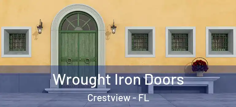  Wrought Iron Doors Crestview - FL